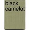 Black Camelot door William Van Deburg