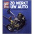 Zo werkt uw auto