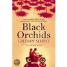 Black Orchids door Gillian Slovo