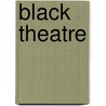 Black Theatre door Gus Edwards