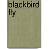 Blackbird Fly door Lise McClendon