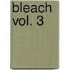 Bleach vol. 3 door Tite Kubo