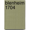 Blenheim 1704 by James Falkner