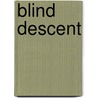 Blind Descent by Nevada Barr