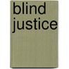 Blind Justice door Curtis Stover