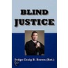 Blind Justice door Craig B. Brown