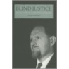 Blind Justice by Floyd W. Matson