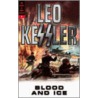 Blood And Ice by Leo Kessler