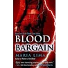 Blood Bargain door Maria Lima