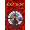 Blood Origins door T. Isilwath