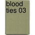 Blood Ties 03
