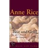 Blut und Gold door Anne Rice