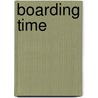 Boarding Time by Rodrigo Munoz