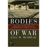 Bodies Of War door Lisa M. Budreau