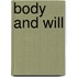 Body And Will