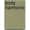 Body Harmonic door Casey Adams