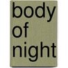 Body Of Night door Marc Plourde