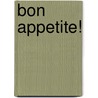 Bon Appetite! by Cd Moulton