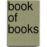 Book of Books door Philip Wendell Crannell