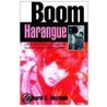 Boom Harangue by Richard X. Heyman