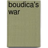 Boudica's War by Tristan M. Armstrong
