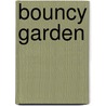 Bouncy Garden door Emily Bolam