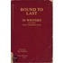Bound To Last