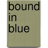 Bound in Blue door Monica Belle