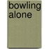 Bowling alone