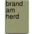 Brand am Herd
