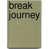 Break Journey by Md Arif