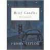 Brief Candles door Sir Henry Taylor
