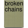 Broken Chains by David Gallway
