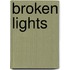Broken Lights