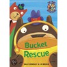 Bucket Rescue door Sally Grindley