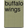 Buffalo Wings by Paulette Bogan
