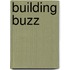 Building Buzz
