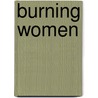Burning Women door Joerg Fisch