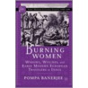 Burning Women door Pompa Banerjee