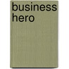 Business Hero door Angelika Höcker