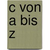 C von A bis Z door Jürgen Wolf