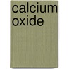 Calcium Oxide by Miriam T. Timpledon