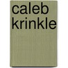 Caleb Krinkle door Charles Carleston Coffin