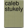 Caleb Stukely door Samuel Phillips