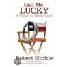 Call Me Lucky door Robert Hinkle