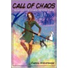 Call Of Chaos door Carol Hightshoe