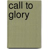 Call to Glory by Michael J. Gilhuly