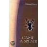 Came A Spider door Edward Levy