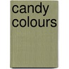 Candy Colours door Candy Bright