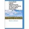 Cannibal-Land door Martin Johnson